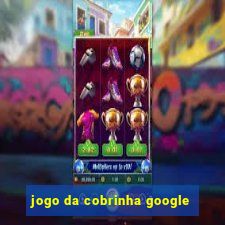 jogo da cobrinha google